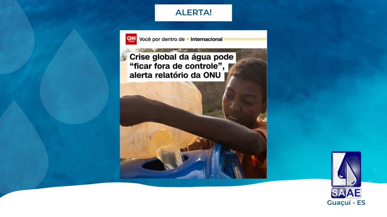 ONU Alerta sobre Crise Hídrica. ONU Alerta sobre Crise Hídrica.