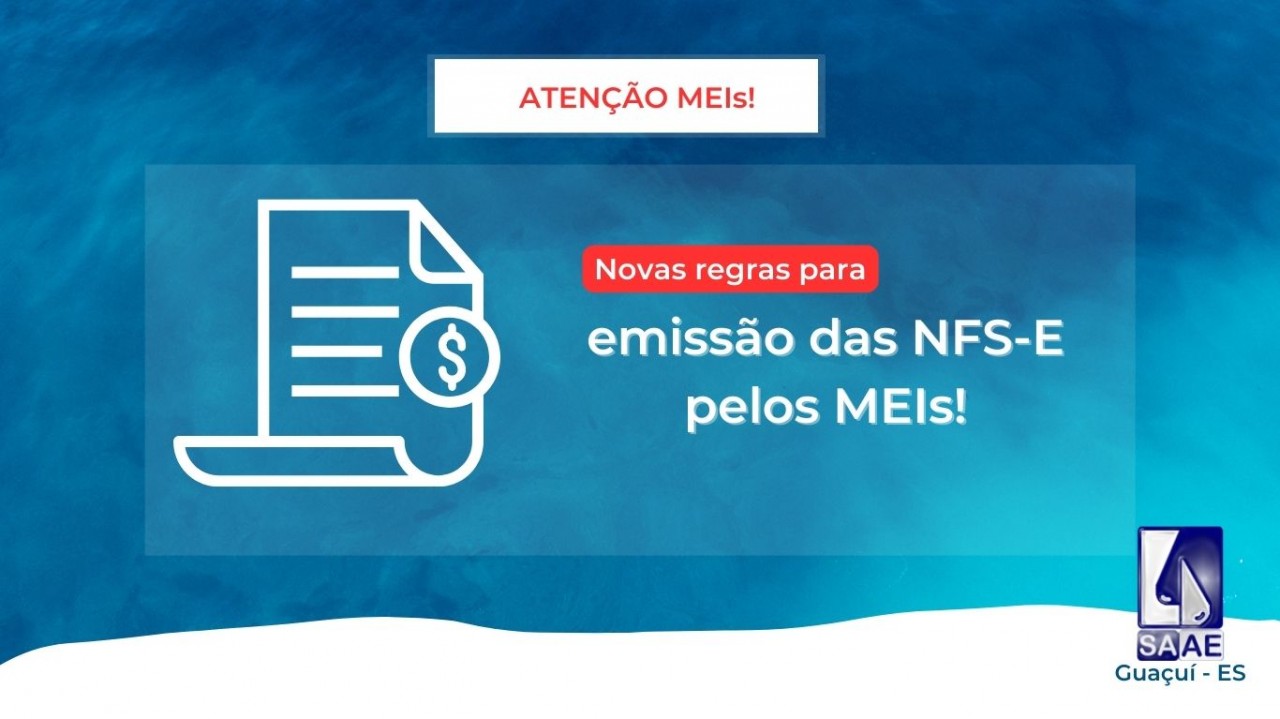 Novas regras para emissão das NFS-E pelos MEIs! Novas regras para emissão das NFS-E pelos MEIs!